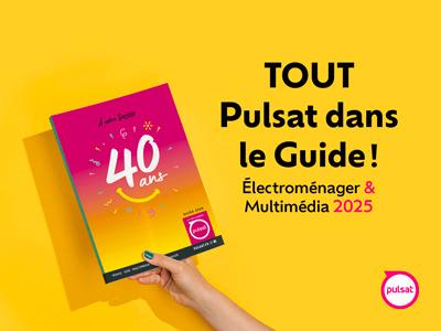 GUIDE 2025
Le NOUVEAU Guide Pulsat 2025 est là ! Découvrez-le
Il est là ! Votre Guide Pulsat est désormais disponible en téléchargement. Complet, précis et facile à consulter, il est idéal pour retrouver tous les produits présents dans nos magasins Pulsat en un clin d’œil. Consultez-le, téchargez-le, partagez-le et rendez-vous dans vos magasins Pulsat pour toujours plus de nouveautés et conseils ;)