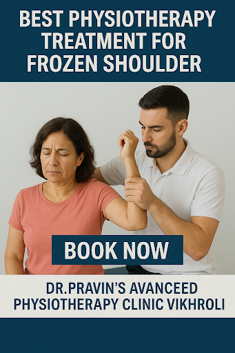 Best Frozen Shoulder Physiotherapy in Vikhroli – Book Now at Dr. Pravin’s Advanced Physiotherapy… post image