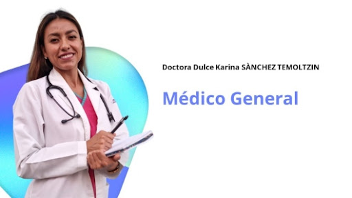 Dra. Dulce Karina Sanchez, Médico general