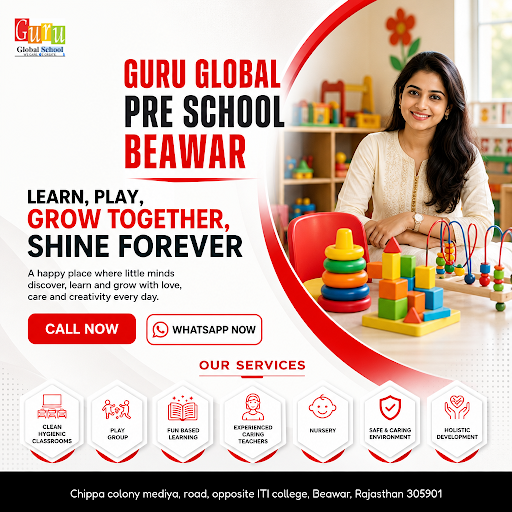 Guru Global Pre School Beawar offers a safe, hygienic environment with experienced teachers, focu… post image