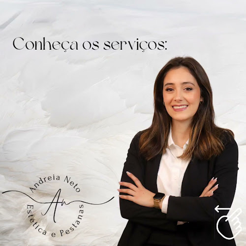 Avaliações doAndreia Neto Estética e Pestanas em Loures - Salão de Beleza