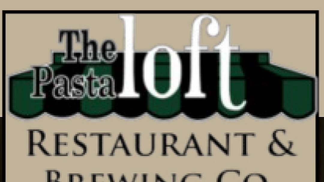 Pasta Loft Restaurant & Brewing Co. Italian Restaurant in Milford