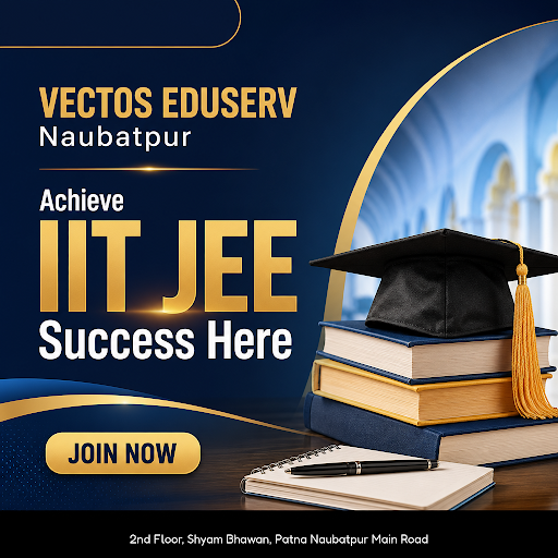 VECTOS EDUSERV Naubatpur offers comprehensive IIT JEE preparation with experienced faculty, focus… post image