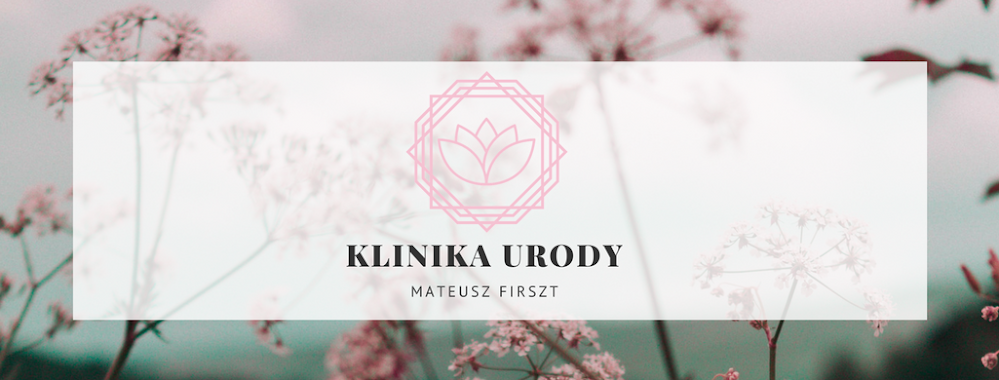 Gabinet Kosmetologii i Estetyki Mateusz Firszt, Author: Klinika Urody Mateusz Firszt