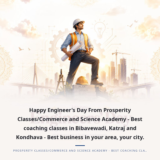 Happy Engineer's Day From Prosperity Classes/Commerce and Science Academy - Best coaching classes… post image