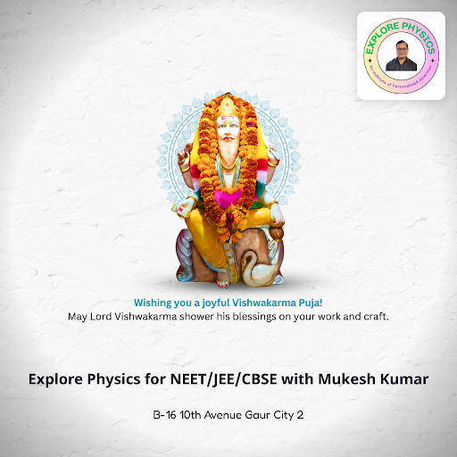 Celebrate Vishwakarma Puja with dedicated NEET, JEE, and CBSE coaching at Explore Physics, Noida…
