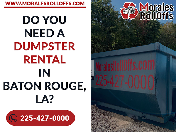 Morales Roll Offs dumpster rental Baton Rouge