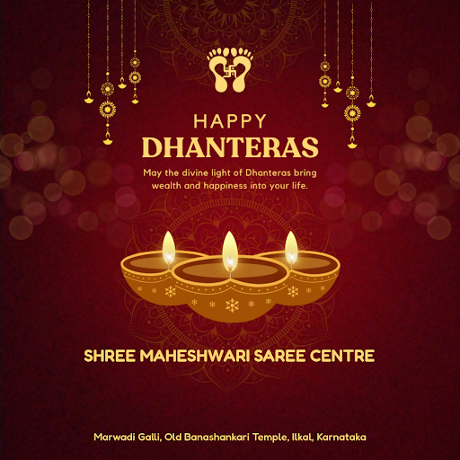 Celebrate the auspicious occasion of Happy Dhanteras with Shree Maheshwari Saree Centre in Ilkal!… post image