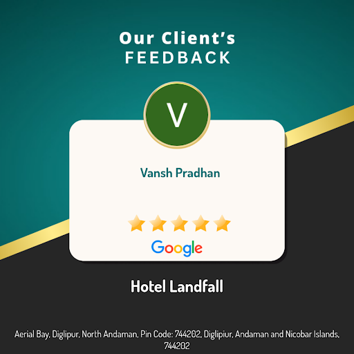 Vansh Pradhan raved about his exceptional stay at Hotel Landfall in Diglipur. He praised our top-… post image
