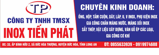 Cty TNHH TMSX Inox Tiến Phát, 33 Ấp Bình Hữu 2, Đức Hòa, Long An