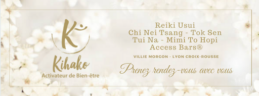 Kihako, Activateur de Bien-être, Reiki, Massages Chi Nei Tsang, Tok Sen, Tui Na, Access Bars - Villié Morgon
