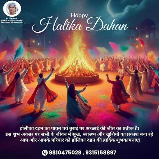 #HolikaDahan #DrMitaVerma #HappyHolikaDahan #WomenHealth #PositiveVibes #FestiveWishes #Gynaecolo… post image
