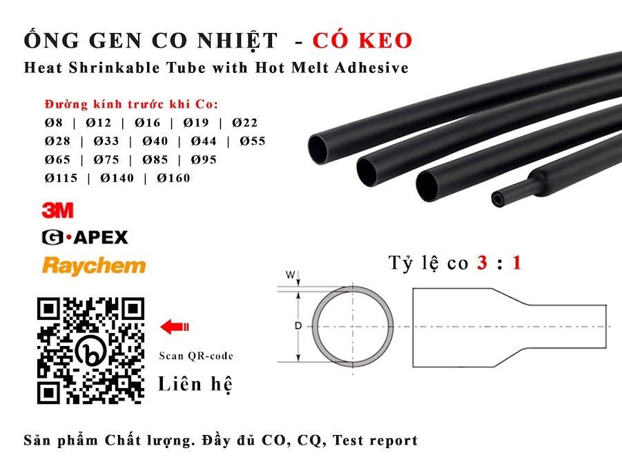  ống co nhiệt có keo; ống gen co nhiệt có keo; ong co nhiet co keo; ong gen co nhiet co keo; adhesive lined heat shrink tube; glue lined heat shrink tubing; medium wall heat shrink tubing; heat shrink tube for outdoor environment; waterproof heat shrink tube; shrink ratio 3:1; uv resistant heat shrink tube; mwtm sst-m sst-fr raychem te connectivity; compliance with rohs ; irrax™sleeve scm2 scd sumitube; 3m imcsn mdt; ls tube adhesive-lined lg-catv lg-phwt ls-phwt-fr lg-pmwt ls-pmwt-fr; gala gmw ghw; dsg-canusa cfm; ống co nhiệt; ống gen co nhiệt; gen co nhiệt; gen co nhiệt cách điện; ong co nhiet; ong gen co nhiet; gen co nhiet; gen co nhiet cach dien; gen co nhiệt bọc dây điện; ống gen co nhiệt cách điện; dây co nhiệt; ống gen chịu nhiệt chống cháy; gen co nhiệt trong suốt; ống co nhiệt trung thế; ống gen co nhiệt trung thế; ống co nhiệt trung thế 3m; ống co nhiệt trung thế Raychem          ; ống co nhiệt phi 2mm; ống gen co nhiệt phi 6; ống gen co nhiệt phi 10; ống gen co nhiệt phi 16; ống gen co nhiệt phi 20; ống gen co nhiệt phi 25; ống gen co nhiệt phi 30; ống gen co nhiệt phi 40; ống gen co nhiệt phi 50; ống gen co nhiệt phi 120; ống co nhiệt loại lớn; ống cao su co nhiệt; 