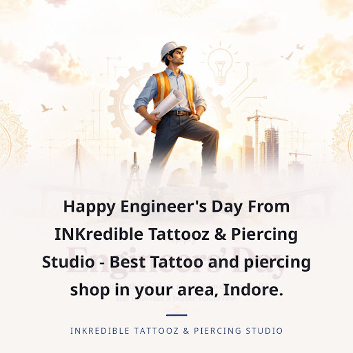 Happy Engineer's Day From INKredible Tattooz & Piercing Studio - Best Tattoo and piercing shop in… post image