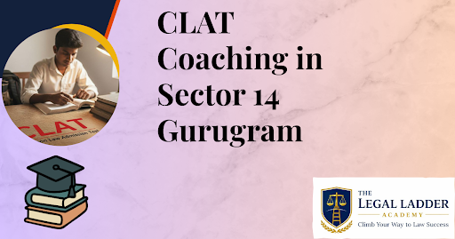 CLAT Coaching in Sector 14 Gurugram post image