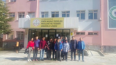 Afyonkarahisar Emir Murat Özdilek Mesleki ve Teknik Anadolu Lisesi