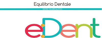 EDENT - EQUILIBRIO DENTALE | centro polispecialistico