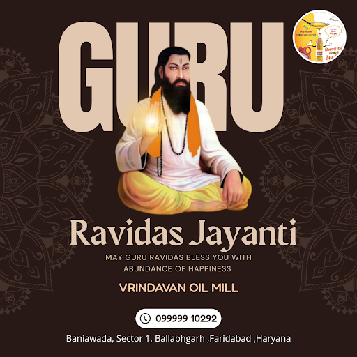 Celebrate Guru Ravidas Jayanti with VRINDAVAN Oil Mill, a popular manufacturer near Faridabad. Di… post image
