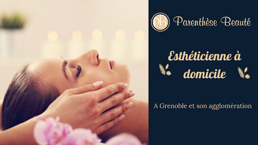 Parenthèse Beauté - esthéticienne à domicile Grenoble