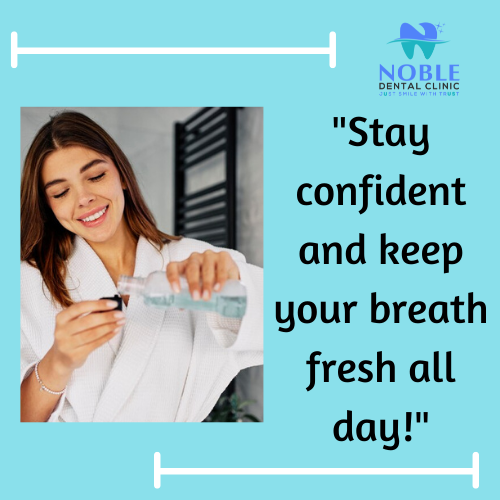 Struggling with bad breath? Here are some quick tips to keep your breath fresh all day: post image