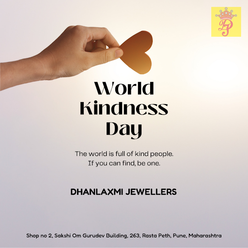 As we celebrate Happy World Kindness Day in Pune, Dhanlaxmi Jewellers spreads love and warmth wit… post image