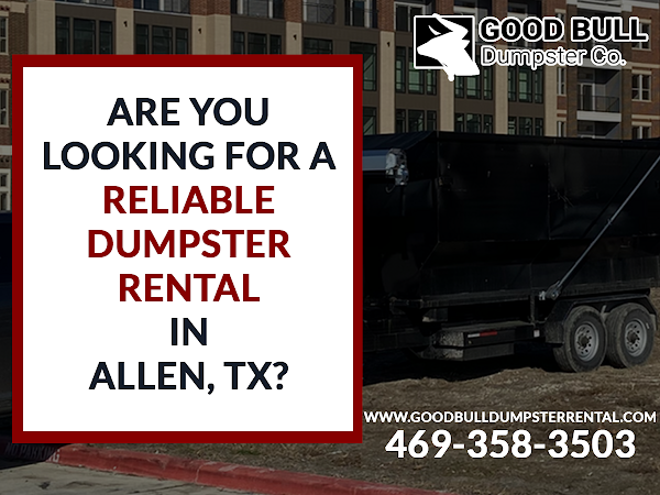 dumpster rental Allen TX - Good Bull Dumpster Company