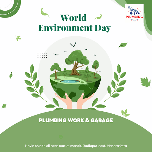 Celebrate Happy World Environment Day with Plumbing Work & Garage! Your go-to Badlapur plumber fo… post image