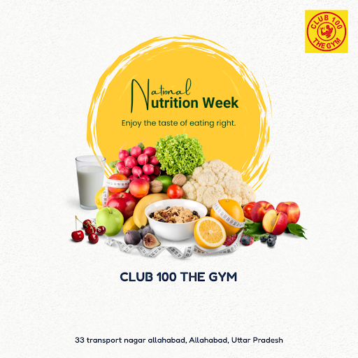 Celebrate National Nutrition Week with Club 100 The Gym, the best gym in Allahabad! Fuel your fit… post image