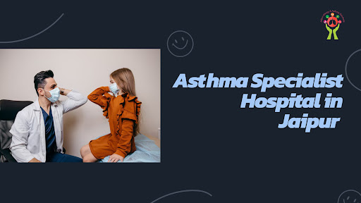 Jaipur Allergy & Asthma Solutions is a leading asthma specialist…