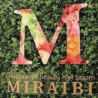 MIRAIBI カイロプラクティック/整体/骨盤矯正/マタニティ/ジェルネイル