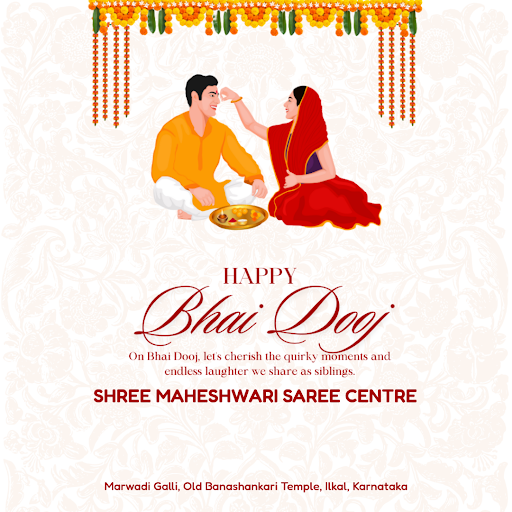 Celebrate the joy of Bhai Dooj with your loved ones at Shree Maheshwari Saree Centre, Ilkal's pre… post image
