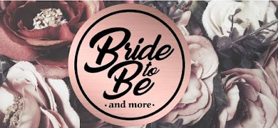 Bride To Be & More