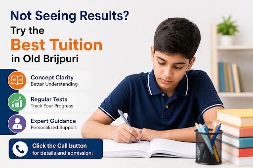 Not Seeing Results? Try the Best Tuition in Old Brijpuri post image