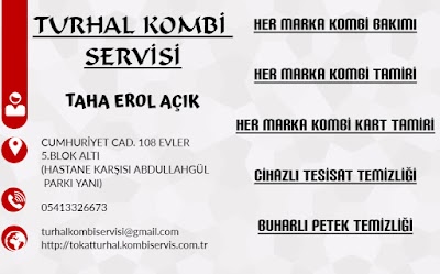 TURHAL KOMBİ SERVİSİ