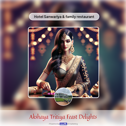 Discover some enticing 'Akshaya Tritiya Specials' at Hotel Sanwariya & family restaurant in Sehor… post image