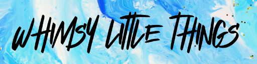 Whimsy Little Things - Visual