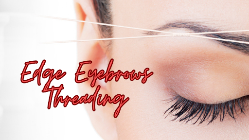 Edge Eyebrows Threading - Visual