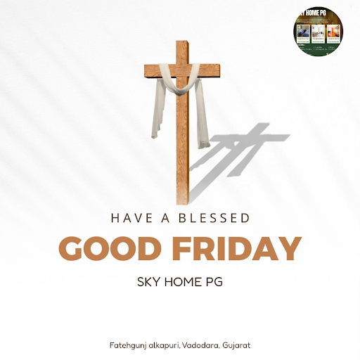 Celebrate a blessed Good Friday at SKY HOME PG, the perfect boys' hostel in Vadodara. Experience… post image