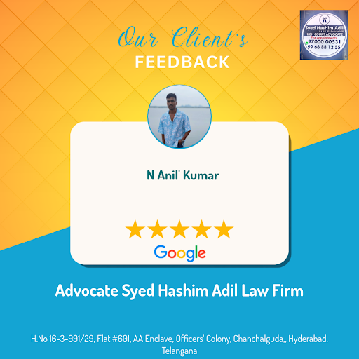 N Anil from Hyderabad raves about the exceptional service at Advocate Syed Hashim Adil Law Firm,…