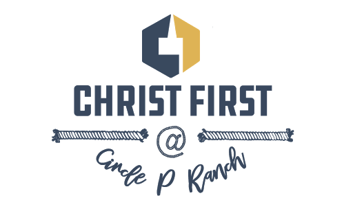 Christ First @ Circle P Ranch - Thumbnail
