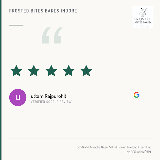 Uttam Rajpurohit, a delighted customer, shares his 5-star experience at Frosted Bites Bakes Indor… post image
