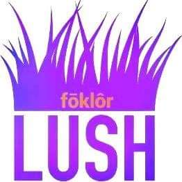 Foklor Lush - Visual