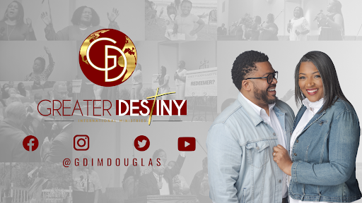 Greater Destiny International Ministries, Inc.