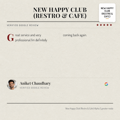 Aniket Chaudhary raves about the exceptional service at New Happy Club (Restro & Cafe) in Greater… post image
