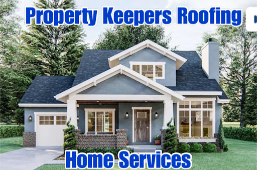 Property Keepers Roofing & Home Services