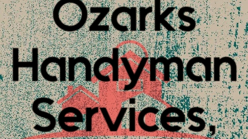 Ozarks Handyman Services, LLC