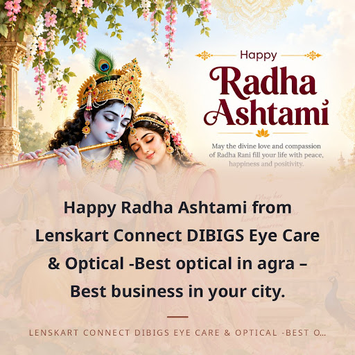 Happy Radha Ashtami from Lenskart Connect DIBIGS Eye Care & Optical -Best optical in agra – Best… post image