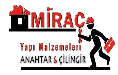 MİRAÇ YAPI MALZEMELERİ ANAHTARCI VE ÇİLİNGİR