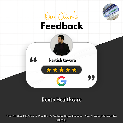 Kartish Taware, a delighted patient, shares his exceptional experience at Dento Healthcare in Nav… post image