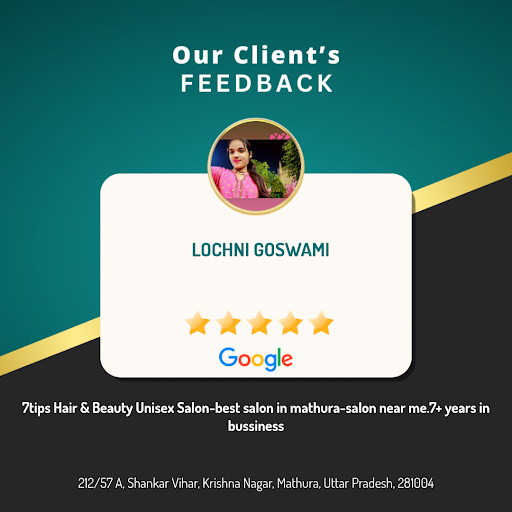 LOCHNI GOSWAMI's exceptional experience at 7tips Hair & Beauty Unisex Salon in Mathura! Our exper… post image